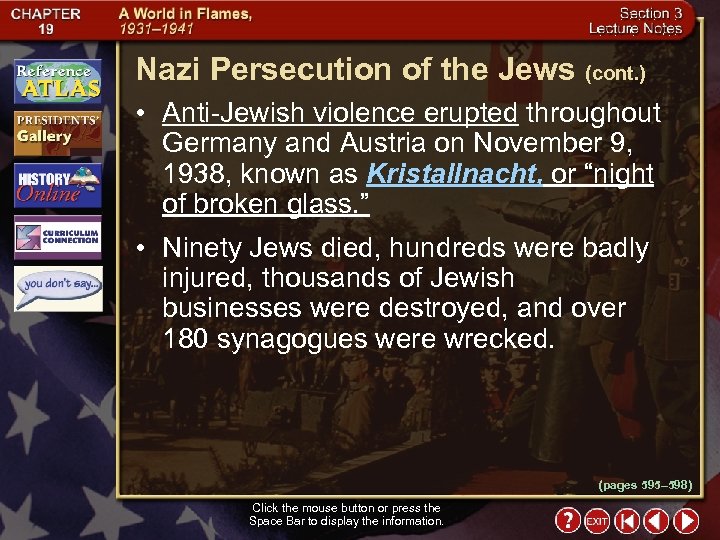 Nazi Persecution of the Jews (cont. ) • Anti-Jewish violence erupted throughout Germany and