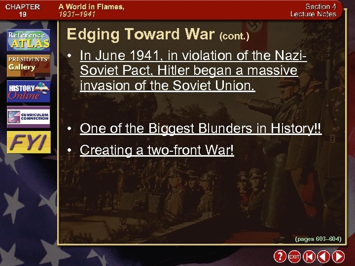 Edging Toward War (cont. ) • In June 1941, in violation of the Nazi.
