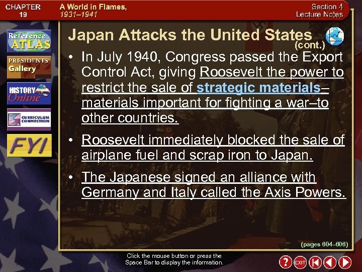 Japan Attacks the United States (cont. ) • In July 1940, Congress passed the