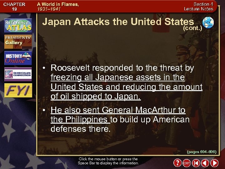 Japan Attacks the United States (cont. ) • Roosevelt responded to the threat by