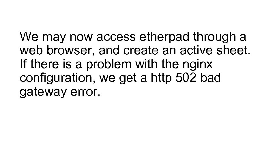 We may now access etherpad through a web browser, and create an active sheet.