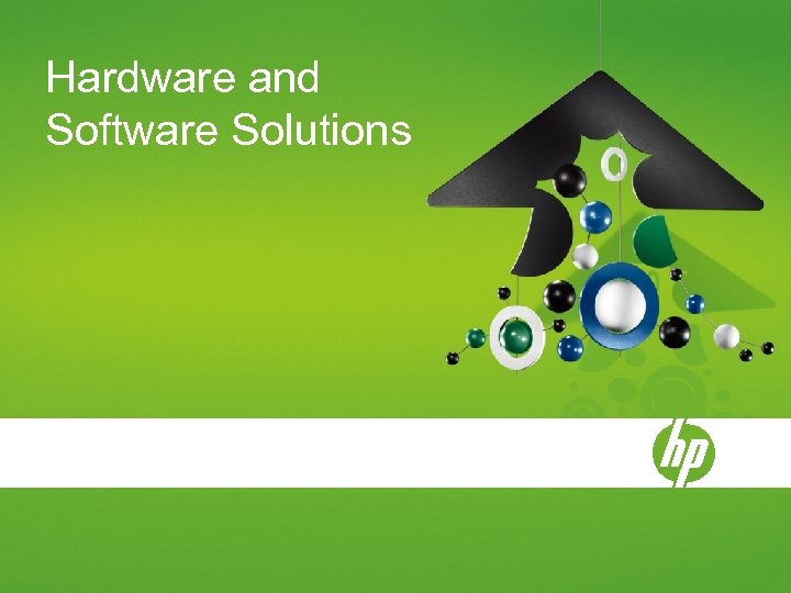 Hardware and Software Solutions 