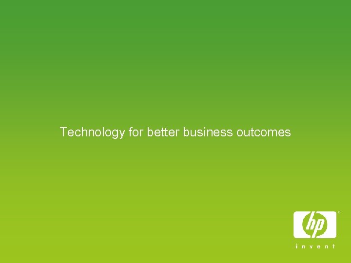 Technology for better business outcomes 