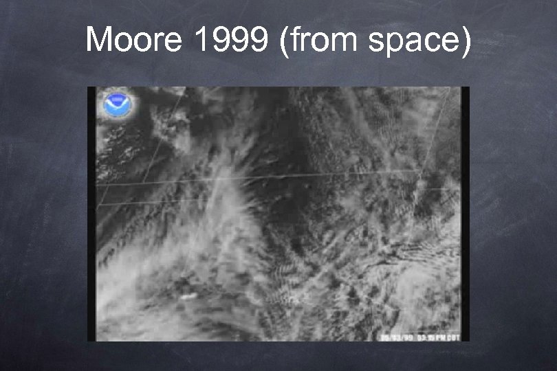 Moore 1999 (from space) 