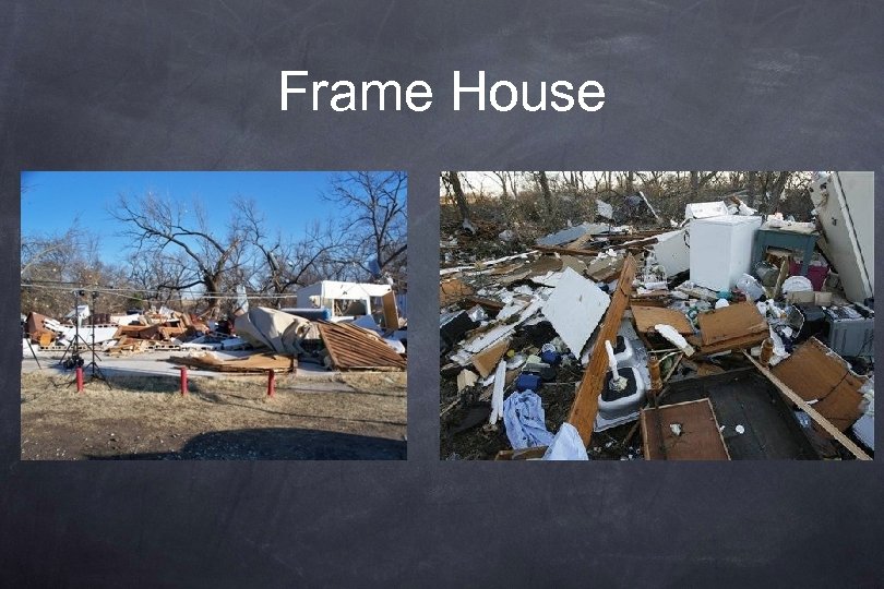 Frame House 