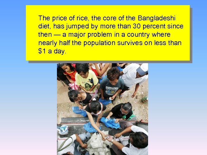  The price of rice, the core of the Bangladeshi diet, has jumped by