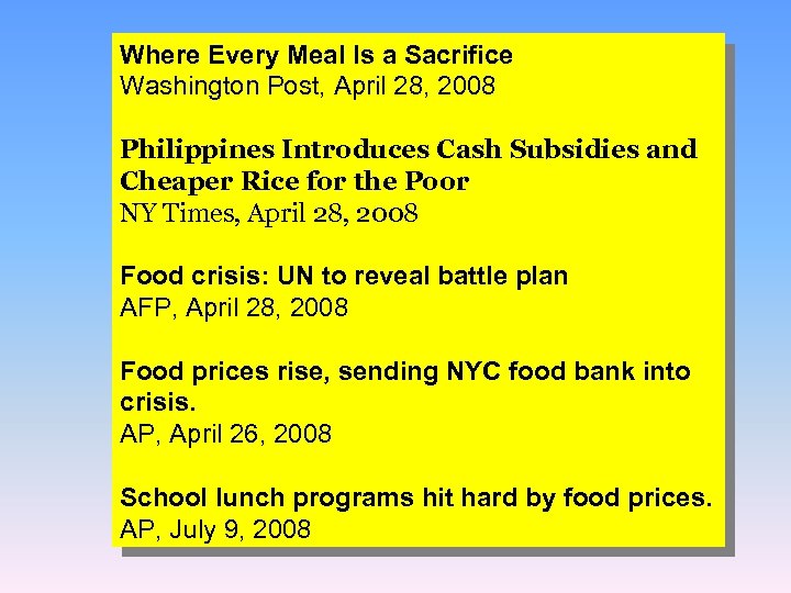 Where Every Meal Is a Sacrifice Washington Post, April 28, 2008 Philippines Introduces Cash