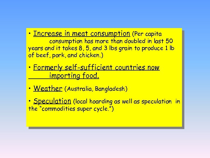  • Increase in meat consumption (Per capita consumption has more than doubled in