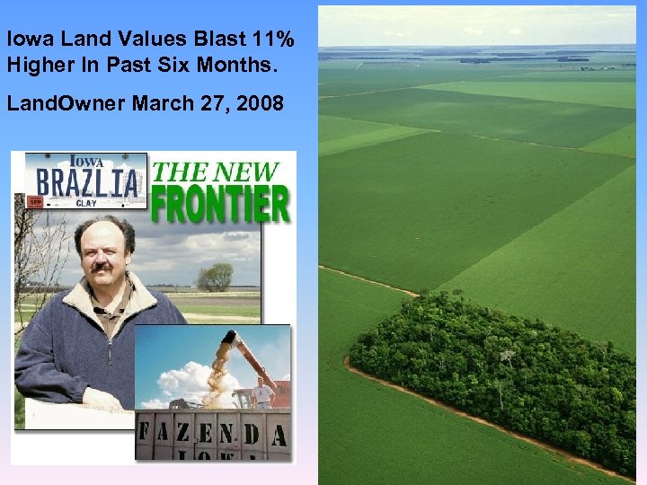 Iowa Land Values Blast 11% Higher In Past Six Months. Land. Owner March 27,