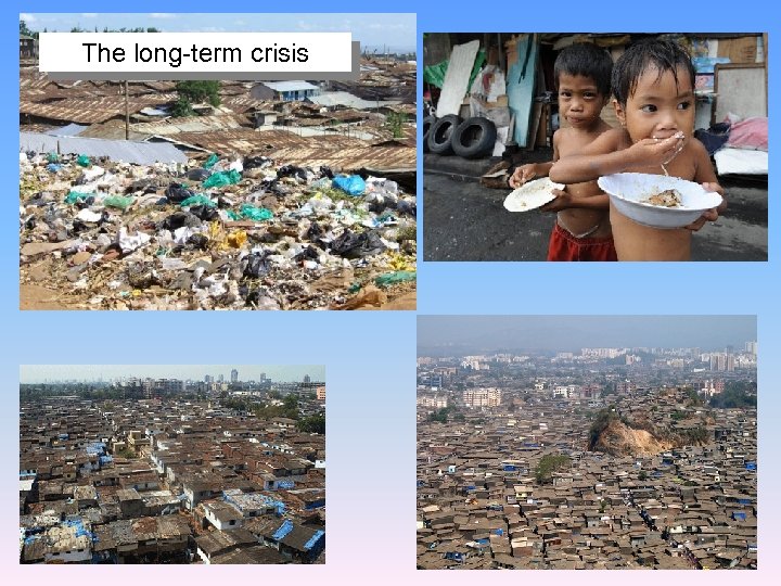 The long-term crisis 
