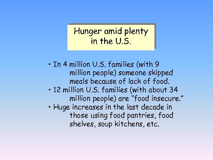 Hunger amid plenty in the U. S. • In 4 million U. S. families