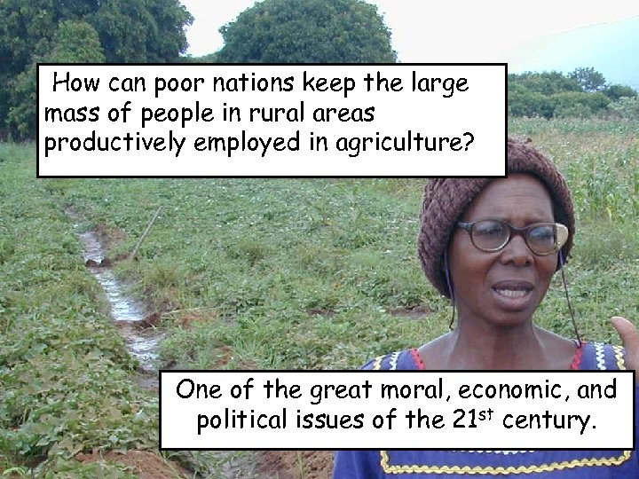 How can poor nations keep the large mass of people in rural areas productively