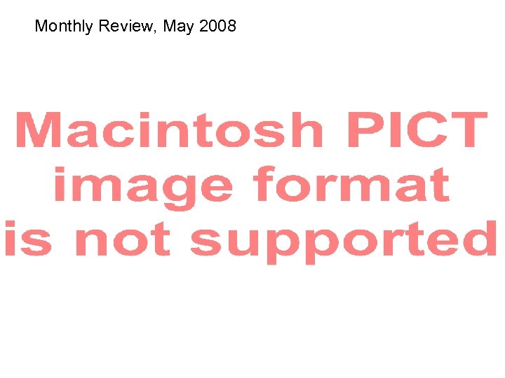 Monthly Review, May 2008 