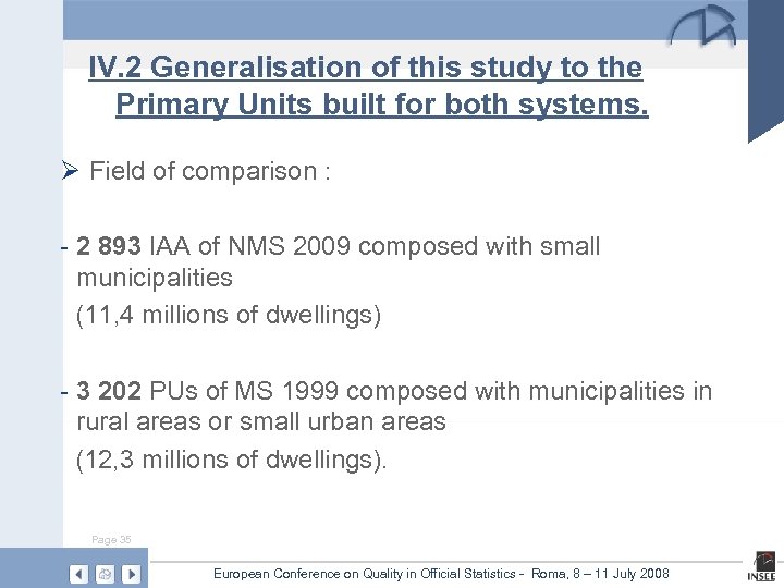 IV. 2 Generalisation of this study to the Primary Units built for both systems.