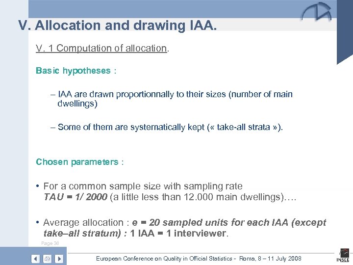 V. Allocation and drawing IAA. V. 1 Computation of allocation. Basic hypotheses : –