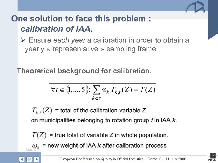 One solution to face this problem : calibration of IAA. Ø Ensure each year