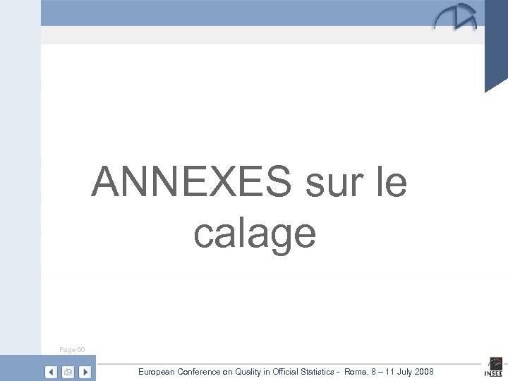 ANNEXES sur le calage Page 60 European Conference on Quality in Official Statistics -