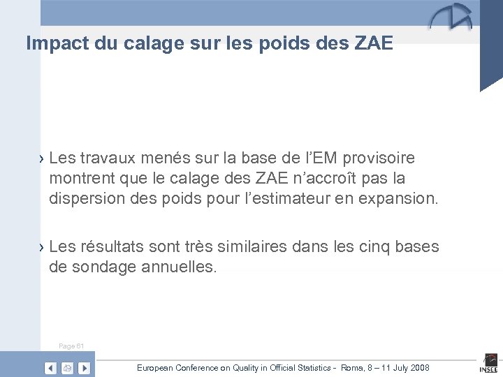 Impact du calage sur les poids des ZAE › Les travaux menés sur la