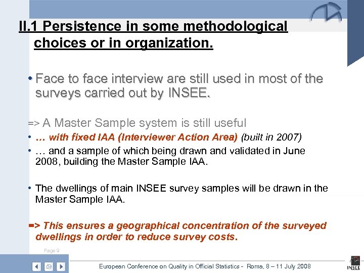 II. 1 Persistence in some methodological choices or in organization. • Face to face