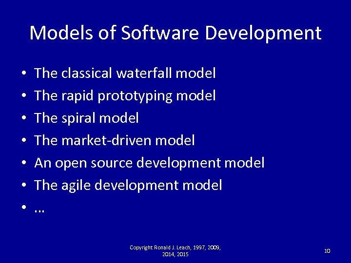 Models of Software Development • • The classical waterfall model The rapid prototyping model