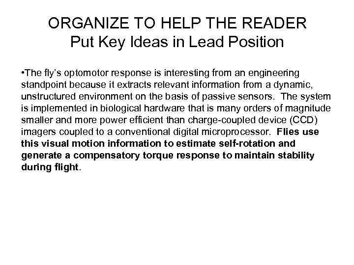 ORGANIZE TO HELP THE READER Put Key Ideas in Lead Position • The fly’s