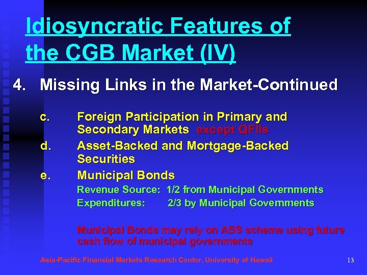 Idiosyncratic Features of the CGB Market (IV) 4. Missing Links in the Market-Continued c.