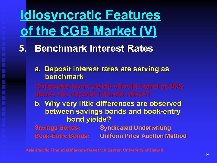 Idiosyncratic Features of the CGB Market (V) 5. Benchmark Interest Rates a. Deposit interest