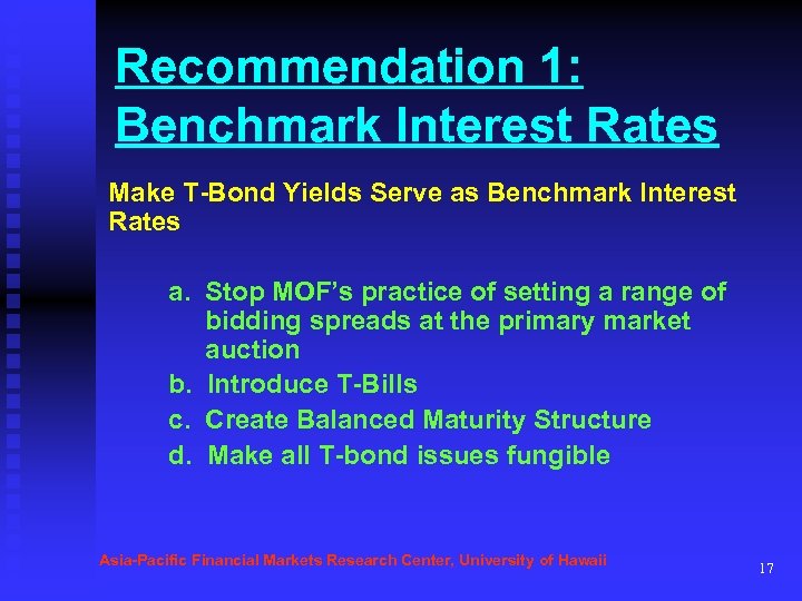 Recommendation 1: Benchmark Interest Rates Make T-Bond Yields Serve as Benchmark Interest Rates a.