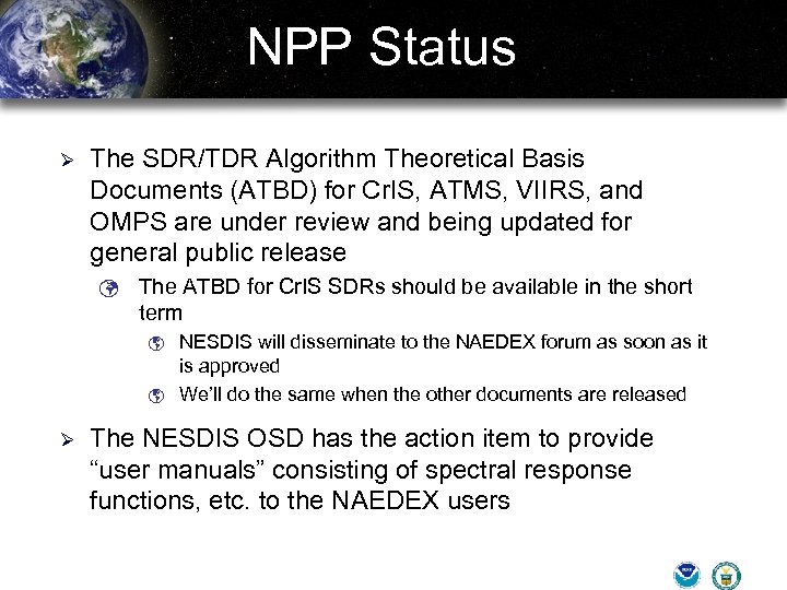 NPP Status Ø The SDR/TDR Algorithm Theoretical Basis Documents (ATBD) for Cr. IS, ATMS,