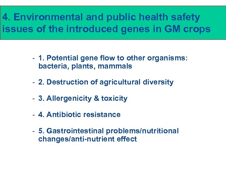 4. Environmental and public health safety issues of the introduced genes in GM crops