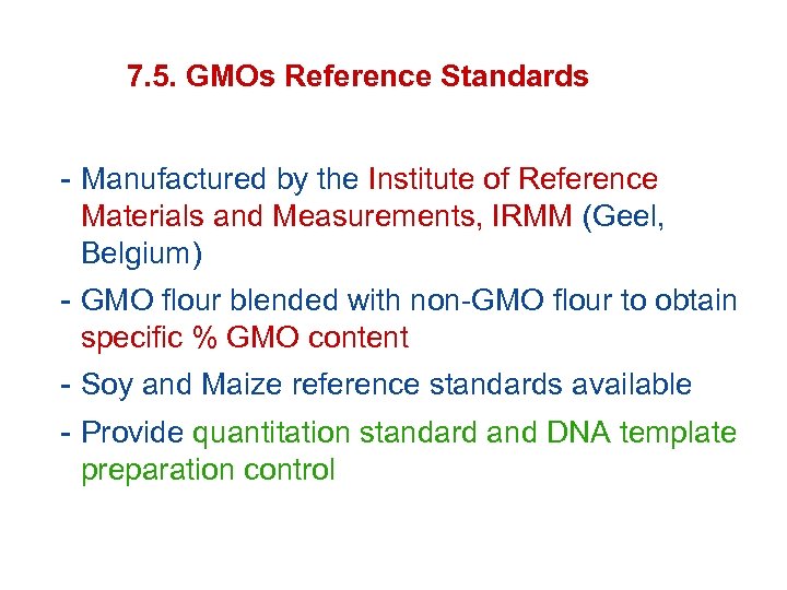 7. 5. GMOs Reference Standards - Manufactured by the Institute of Reference Materials and