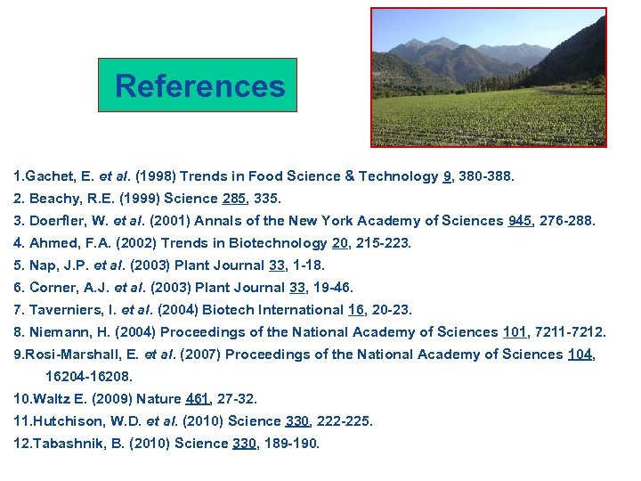 References 1. Gachet, E. et al. (1998) Trends in Food Science & Technology 9,