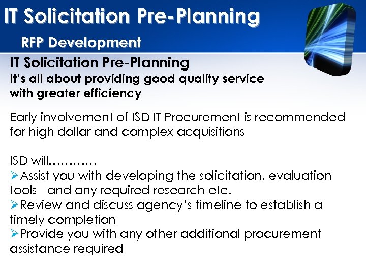 IT Solicitation Pre-Planning RFP Development IT Solicitation Pre-Planning It’s all about providing good quality
