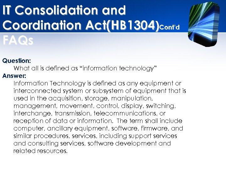 IT Consolidation and Coordination Act(HB 1304)Cont’d FAQs Question: What all is defined as “information