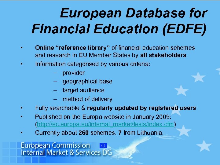 European Database for Financial Education (EDFE) • • • Online “reference library” of financial