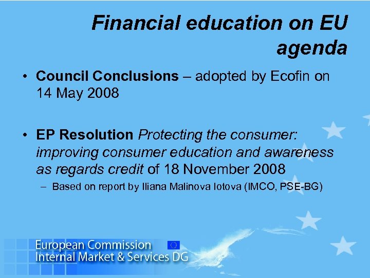 Financial education on EU agenda • Council Conclusions – adopted by Ecofin on 14
