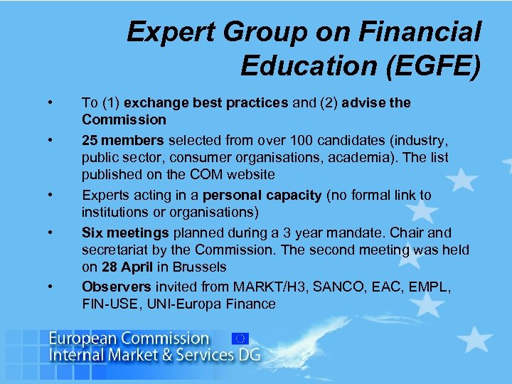 Expert Group on Financial Education (EGFE) • • • To (1) exchange best practices