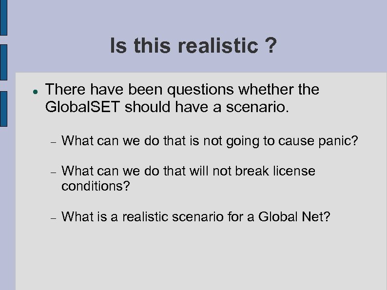Is this realistic ? There have been questions whether the Global. SET should have