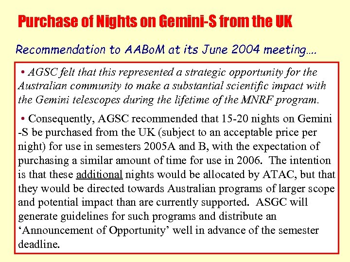 Purchase of Nights on Gemini-S from the UK Recommendation to AABo. M at its