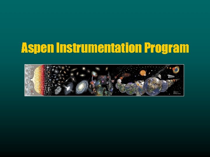 Aspen Instrumentation Program 