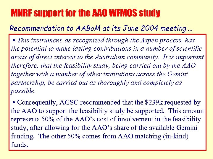 MNRF support for the AAO WFMOS study Recommendation to AABo. M at its June