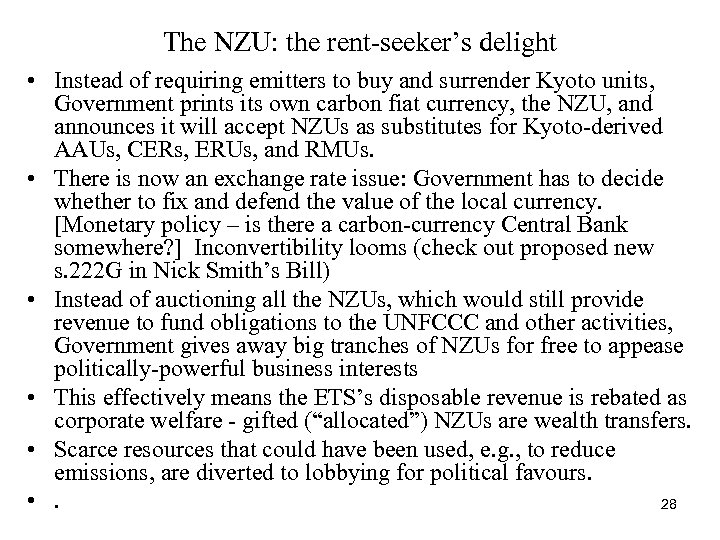 The NZU: the rent-seeker’s delight • Instead of requiring emitters to buy and surrender