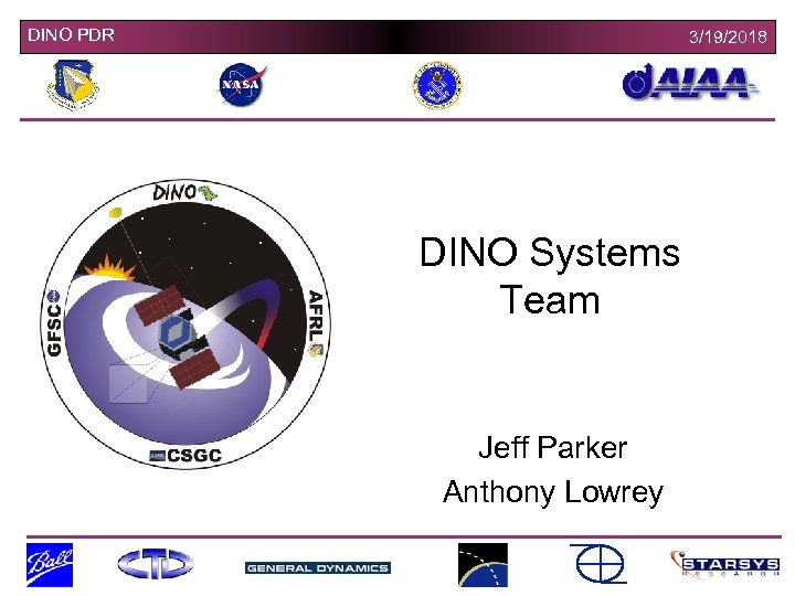 DINO PDR 3/19/2018 DINO Systems Team Jeff Parker Anthony Lowrey 