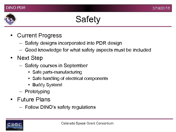 DINO PDR 3/19/2018 Safety • Current Progress – Safety designs incorporated into PDR design