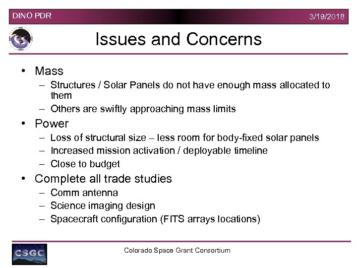 DINO PDR 3/19/2018 Issues and Concerns • Mass – Structures / Solar Panels do