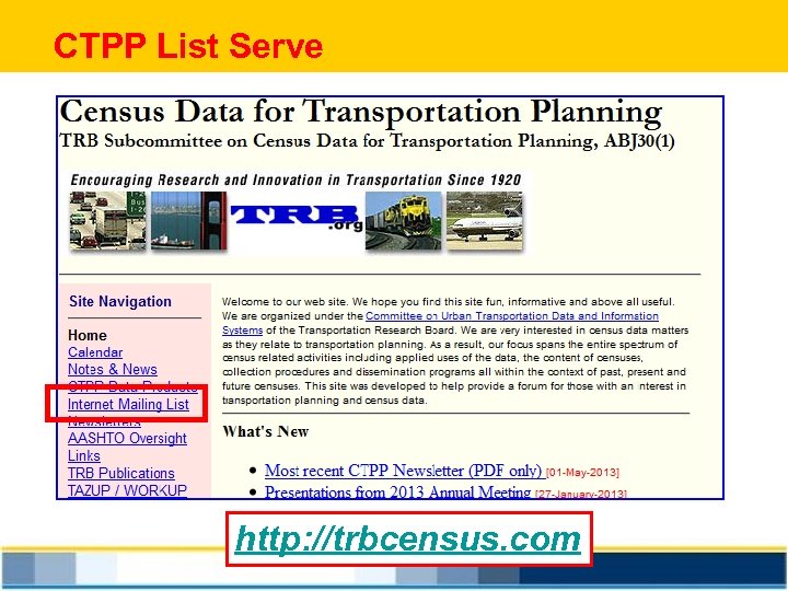 CTPP List Serve http: //trbcensus. com 