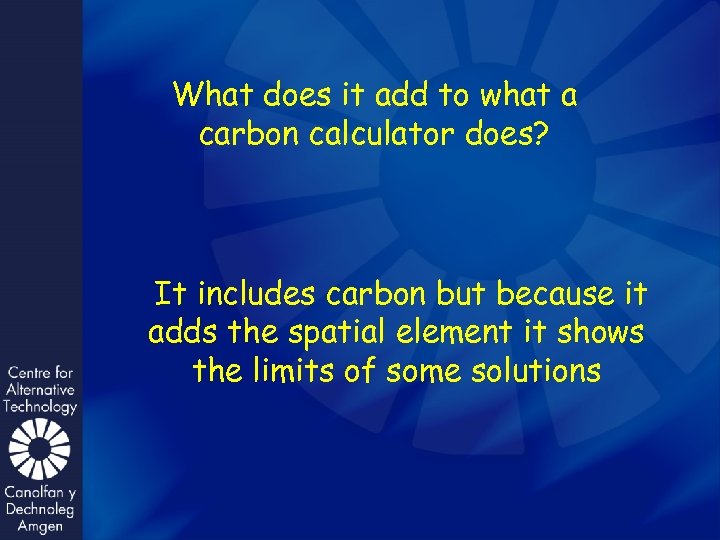 What does it add to what a carbon calculator does? It includes carbon but