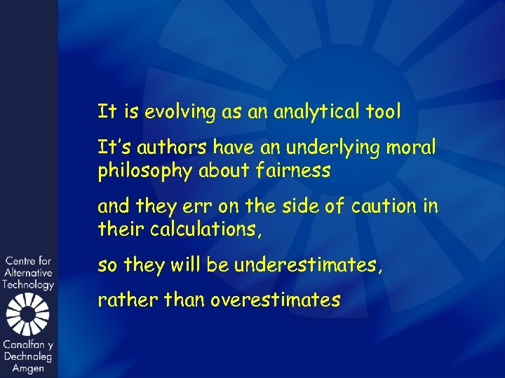 It is evolving as an analytical tool It’s authors have an underlying moral philosophy