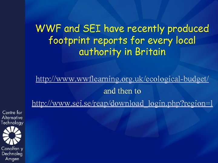 WWF and SEI have recently produced footprint reports for every local authority in Britain