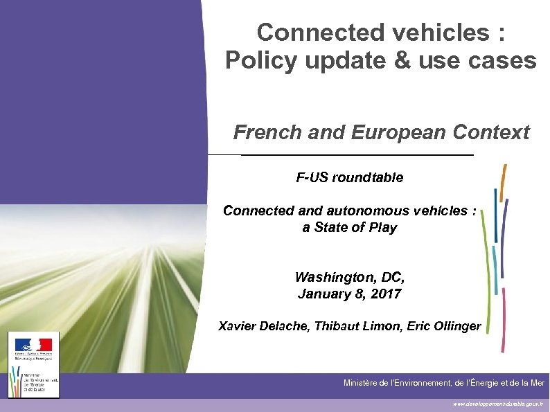 Connected vehicles : Policy update & use cases French and European Context F-US roundtable